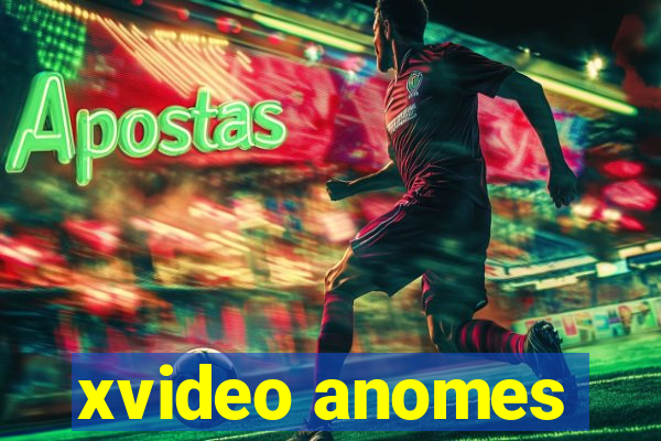 xvideo anomes